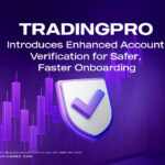 TradingPRO Introduces Enhanced Account Verification for Safer, Faster Onboarding